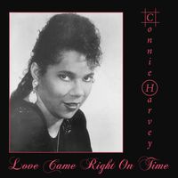 Connie Harvey - Love Came Right On Time (7" Mix)