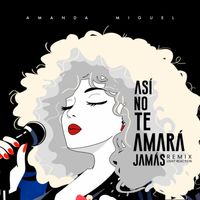 Amanda Miguel - Así No Te Amará Jamás (Light Reaction Remix)