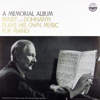 Ernst von Dohnányi - A Memorial Album: Ernst von Dohnányi Plays His Own Music for Piano (Transferred From The Original Everest Records Master Tapes)