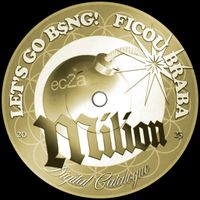 Milion - LET'S GO B$NG!/FICOU BRABA