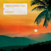 Kenro - Gentle Rhythm