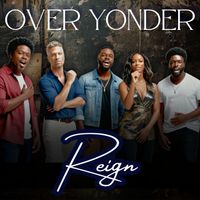 Reign - Over Yonder