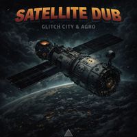 Glitch City - Satellite Dub