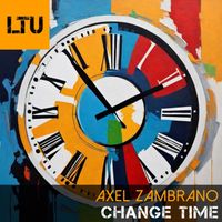 Axel Zambrano - Change Time (Original Mix)