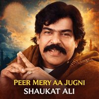 Shaukat Ali - PEER MERY AA JUGNI