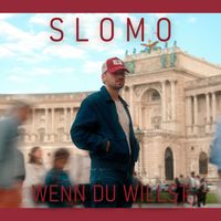 Slomo - Wenn du willst