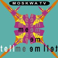 Moskwa TV - Tell Me Tell Me (2026 Remix)