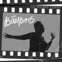 The Bamboos - Golden Ticket