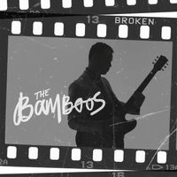 The Bamboos - Broken