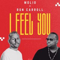 Molio, Ron Carroll - I Feel You