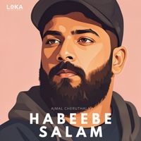 Ajmal Cheruthala - Habeebe Salam