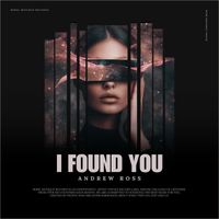 Andrew Ross - I Found You