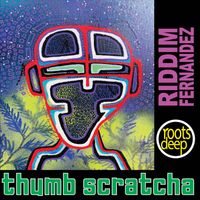 Riddim Fernandez - Thumb Scratcha