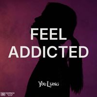 You Liang - Feel Addicted (Extended)