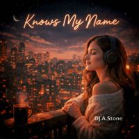 DJ.A.Stone - Knows My Name