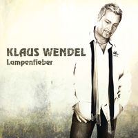 Klaus Wendel - Lampenfieber