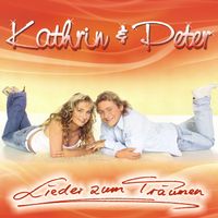 Kathrin & Peter - Lieder zum Träumen