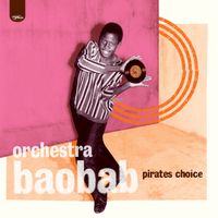 Orchestra Baobab - Pirates Choice