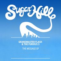Grandmaster Flash & The Furious Five - The Message (EP)