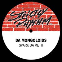 Da Mongoloids - Spark da Meth