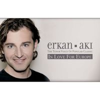 Erkan Aki - In Love for Europe