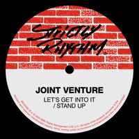 Joint Venture - Let's Get Into It / Stand Up