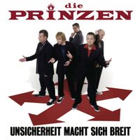 Die Prinzen - Unsicherheit macht sich breit