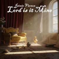 Jaimie Vernon - Lord Is It Mine