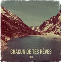 JAD - chacun de tes rêves