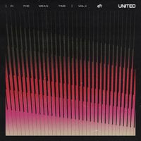 Hillsong UNITED - (in the meantime) (Vol. 2)