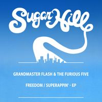 Grandmaster Flash & The Furious Five - Freedom / Superappin' (EP)