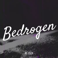 Re-flex - Bedrogen