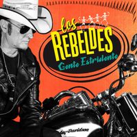 Los Rebeldes - Gente Estridente