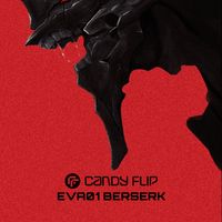 Candy Flip - EVA01 BERSERK