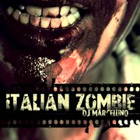 DJ Marcellino - Italian Zombie