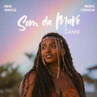 DANNI - Som da Maré - Remix