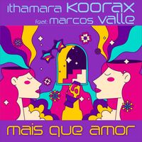 Ithamara Koorax - Mais Que Amor