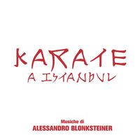 Alessandro Blonksteiner - Karate a Istanbul (Original Soundtrack)