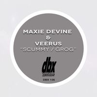 Maxie Devine, Veerus - Scummy / Grog