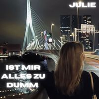 Julie - Ist mir alles zu dumm