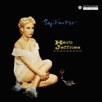 Herb Jeffries - Say It Isn't So (Remastered 2013)