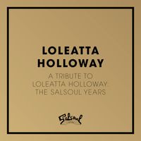 Loleatta Holloway - A Tribute to Loleatta Holloway: The Salsoul Years