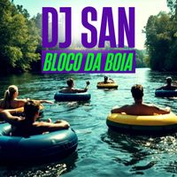 DJ San - Bloco da Boia
