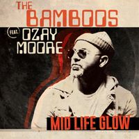 The Bamboos - Midlife Glow