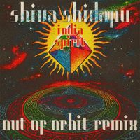 Shiva Shidapu - India Spirit (Out of Orbit Remix)