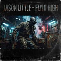 Jason Little - Flyin High