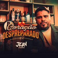 Jean Pierre - Coração Despreparado