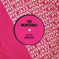 The Montanas - The Pye Anthology