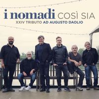 Nomadi - Così sia (XXIV Tributo ad Augusto Daolio)