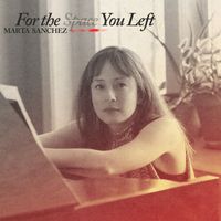 Marta Sánchez - For the Space You Left